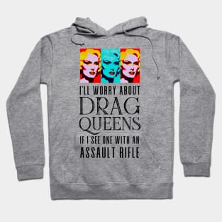 I’ll Worry About Drag Queens If I See One With an Assault Rifle Hoodie